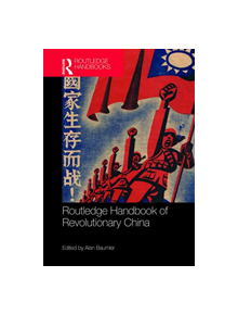 Routledge Handbook of Revolutionary China - 9781138647558