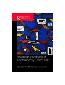 Routledge Handbook of Contemporary Timor-Leste - 9781138654563