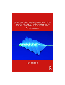 Entrepreneurship, Innovation and Regional Development - 9781138685628