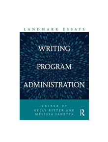 Landmark Essays on Writing Program Administration - 9781138715356