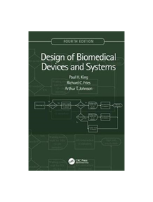 Design of Biomedical Devices and Systems, 4th edition - 8688 - 9781138723061