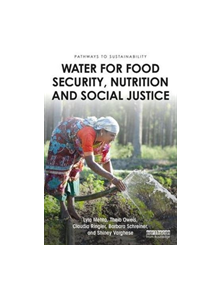 Water for Food Security, Nutrition and Social Justice - 9781138729162