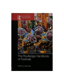 The Routledge Handbook of Festivals - 9781138735811