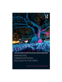 Managing Organisational Success in the Arts - 9781138736764