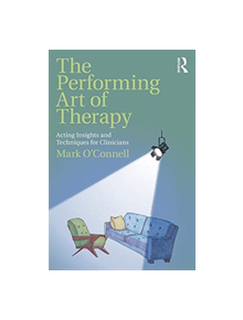 The Performing Art of Therapy - 8688 - 9781138737631