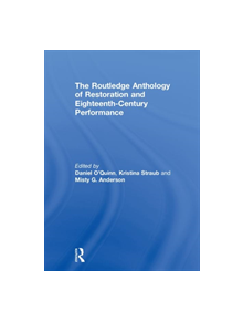 The Routledge Anthology of Restoration and Eighteenth-Century Performance - 9781138743304