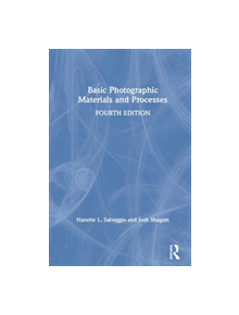 Basic Photographic Materials and Processes - 9781138744363