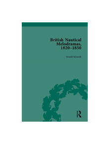 British Nautical Melodramas, 1820-1850 - 9781138751026