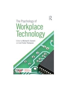 The Psychology of Workplace Technology - 9781138801639