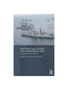 Maritime Challenges and Priorities in Asia - 9781138816688