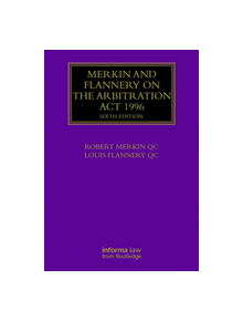 Merkin and Flannery on the Arbitration Act 1996 - 9781138826656