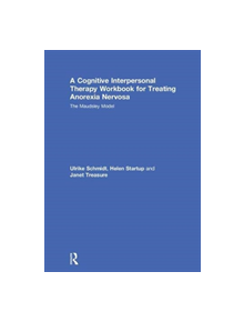 A Cognitive-Interpersonal Therapy Workbook for Treating Anorexia Nervosa - 9781138831933