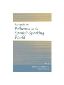 Research on Politeness in the Spanish-Speaking World - 9781138842038