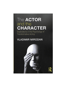 The Actor and the Character - 9781138852525