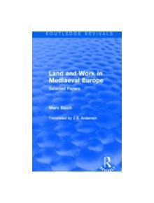 Land and Work in Mediaeval Europe - 9781138855168