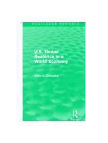 U.S. Timber Resource in a World Economy - 9781138857230