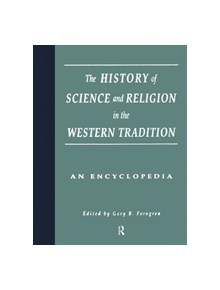 The History of Science and Religion in the Western Tradition - 9781138867833