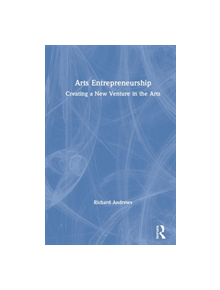 Arts Entrepreneurship - 9781138889767