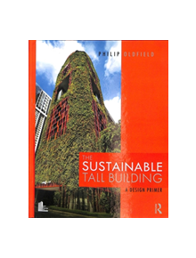 The Sustainable Tall Building - 9781138905863