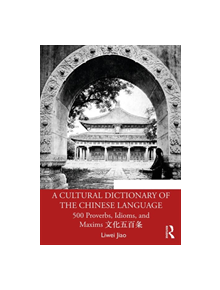 A Cultural Dictionary of The Chinese Language - 9781138907300