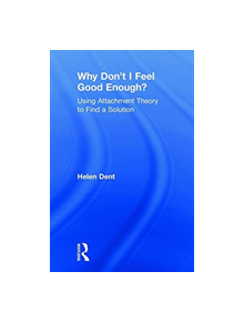 Why Don't I Feel Good Enough? - 9781138943506