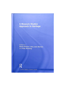 A Museum Studies Approach to Heritage - 9781138950931