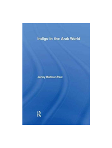 Indigo in the Arab World - 9781138972599