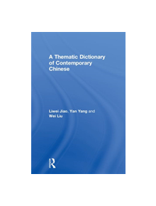 A Thematic Dictionary of Contemporary Chinese - 9781138999527