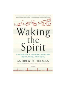 Waking the Spirit - 9781250132222