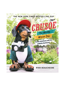 Crusoe, the Worldly Wiener Dog - 9781250134721