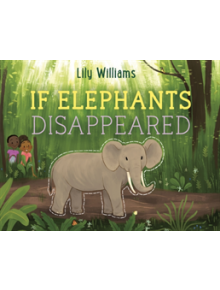 If Elephants Disappeared - 9781250143204