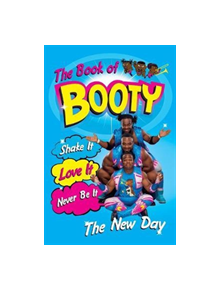 The Book of Booty: Shake It. Love It. Never Be It. - 9781250147004