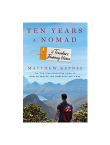 Ten Years a Nomad - 9781250190512