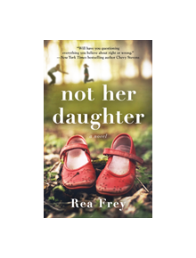 Not Her Daughter - 9781250209573