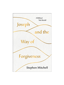 Joseph and the Way of Forgiveness - 9781250237521