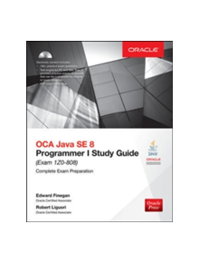 OCA Java SE 8 Programmer I Study Guide (Exam 1Z0-808) - 9781259587511