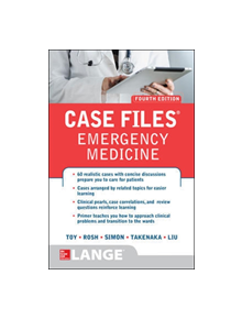 Case Files Emergency Medicine, Fourth Edition - 9781259640827