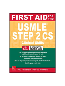 First Aid for the USMLE Step 2 CS, Sixth Edition - 15490 - 9781259862441