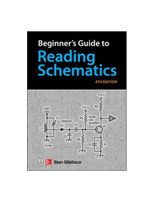 Beginner's Guide to Reading Schematics, Fourth Edition - 9781260031102