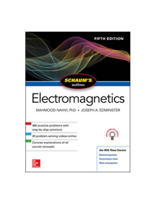 Schaum's Outline of Electromagnetics, Fifth Edition - 9781260120974