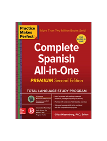 Practice Makes Perfect: Complete Spanish All-in-One, Premium Second Edition - 9781260121056