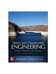 Water and Wastewater Engineering: Design Principles and Practice, Second Edition - 9781260132274