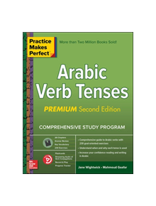 Practice Makes Perfect: Arabic Verb Tenses, Premium Second Edition - 9781260143799