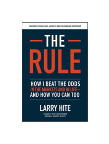 The Rule: How I Beat the Odds in the Markets and in Life-and How You Can Too - 9781260452655