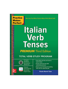 Practice Makes Perfect: Italian Verb Tenses, Premium Third Edition - 9781260453430