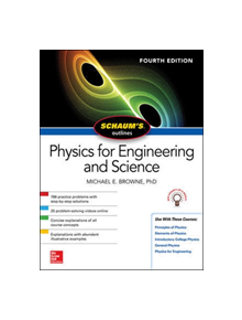 Schaum's Outline of Physics for Engineering and Science, Fourth Edition - 9781260453836