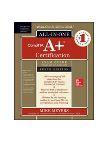 CompTIA A+ Certification All-in-One Exam Guide, Tenth Edition (Exams 220-1001 & 220-1002) - 9781260454031