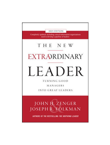 The New Extraordinary Leader, 3rd Edition: Turning Good Managers into Great Leaders - 9781260455601