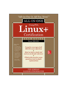 CompTIA Linux+ Certification All-in-One Exam Guide: Exam XK0-004 - 9781260457346