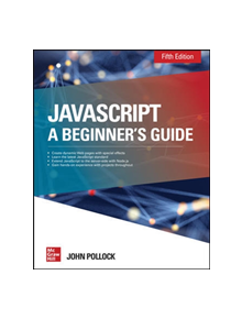 JavaScript: A Beginner's Guide, Fifth Edition - 9781260457681